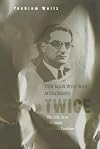 The man who was murdered twice : the life, trial and death of Israel Kasztner