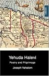 Yehuda Halevi: Poetry and Pilgrimage
