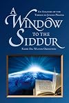 A Window to the Siddur: An Analysis of the Themes in Jewish Prayer