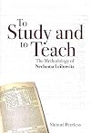 To Study and to Teach: The Methodology of Nechama Leibowitz