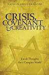 Crisis, Covenant and Creativity: Jewish Thoughts for a Complex World