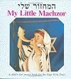 My Little Machzor. A Child's First Prayer Book for the High Holy Days (Hebrew-English)