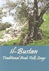Il- Bustan: Traditional Arab Folk Songs