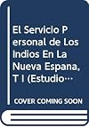 El servicio personal de los indios en la Nueva España / Tomo 3, 1576-1599