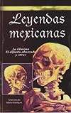 Leyendas mexicanas (Spanish Edition)