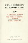 Obras completas, XIV : La experiencia literaria. Tres puntos de exegetica literaria. Paginas adicionales (Letras Mexicanas) (Spanish Edition)