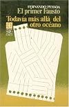 El primer Fausto; Todavía más allá del otro océano