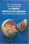 La primera revolución mundial. Informe del Consejo al Club de Roma