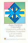 La economia politica de la pobreza, la equidad y el crecimiento. Brasil y Mexico: Los casos de Estados Unidos - Canada - Argentina - Chile - Colombia, I (Spanish Edition)