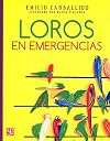 Loros en emergencias (A la Orilla del Viento) (Spanish Edition)