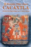 Cacaxtla : fuentes hist&oacute;ricas y pinturas (Seccion de obras de antropologia) (Spanish Edition)