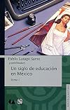 Un siglo de educación en México, I (Spanish Edition)