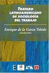 Tratado latinoamericano de sociología del trabajo (Serie Breves Historias de los Estados de la Republica Mexica) (Spanish Edition)