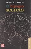 El hipogeo secreto (Letras Mexicanas) (Spanish Edition)