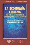 La economía cubana: reformas estructurales y desempeño en los noventa (Seccion de Obras de Economia Latinoamericana) (Spanish Edition)