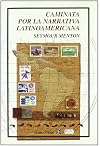 Caminata por la narrativa latinoamericana (Tierra Firme) (Spanish Edition)