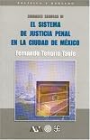 Ciudades seguras I - III. El sistema de justicia penal en la ciudad de México.