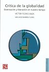 Crítica de la globalidad. Dominación y liberación en nuestro tiempo (Politica y Derecho) (Spanish Edition)