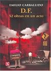 D. F. 52 obras en un acto (Letras Mexicanas) (Spanish Edition)