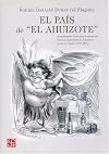 El país de "El ahuizote" : la caricatura mexicana de oposición durante el gobierno de Sebastián Lerdo de Tejada (1872-1876)