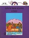 julia tiene envidia a Sara