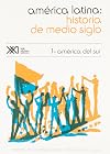 America Latina: Historia de medio siglo / Volumen 1. America del Sur (Spanish Edition)