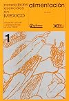 Necesidades esenciales en Mexico. Situacion actual y perspectivas al ano 2000 / Volumen 1. Alimentacion (Spanish Edition)