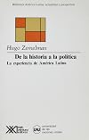 De la historia a la politica. La experiencia de America Latina (Biblioteca América Latina) (Spanish Edition)