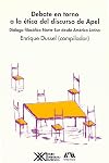 Debate en torno a la etica del discurso de Apel. Dialogo filosofico Norte-Sur desde America Latina (América antigua) (Spanish Edition)