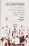 The Cristero Rebellion: The Mexican People Between Church and State, 1926-1929
