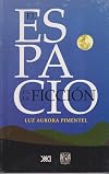 Espacio en la ficcion. Ficciones espaciales. La representacion del espacio en los textos narrativos (Spanish Edition)