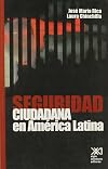 Seguridad ciudadana en America Latina. Hacia una politica integral (Spanish Edition)
