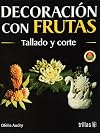 Decoracion Con Frutas