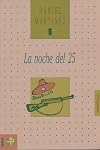 La noche del 25 (Biblioteca Era) (Spanish Edition)