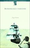 Antropologia y marxismo (Spanish Edition)