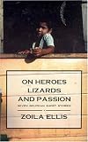 On Heroes, Lizards and Passion