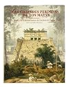 Las ciudades perdidas de los Mayas / The Lost Cities of the Mayas (Spanish Edition)
