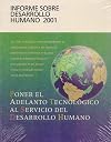 Informe sobre desarrollo humano 2001 : poner el adelanto tecnológico al servicio del desarrollo humano