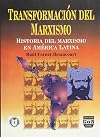 Transformación del marxismo: Historia Del Marxismo En América Latina
