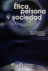 ETICA PERSONA Y SOCIEDAD