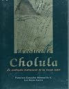 El Codice de Cholula: La exaltacion testimonial de un linaje indio (Spanish Edition)