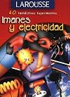 Imanes y Electricidad (40 Fantasticos Experimentos) (Spanish Edition)