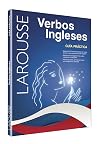 Verbos ingleses: Guia Practica (Spanish Edition)