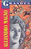 Los Grandes: Alejandro Magno (Spanish Edition)