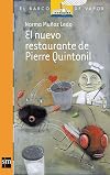 El nuevo restaurante de Pierre Quintonil/ The New Restaurant of Pierre Quintonil (El Barco De Vapor- Naranja/ The Steam Boat- Orange) (Spanish Edition)