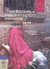 Contribuciones al análisis de la migración internacional y el desarrollo regional en México