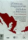 Las políticas migratorias en los estados de México : una evaluación