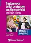 Trastorno por déficit de atención con hiperactividad en niños y adultos.