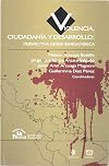 Violencia, ciudadanía y desarrollo : perspectiva desde Iberoamérica