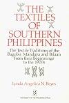 The textiles of Southern Philippines : the textile traditions of the Bagobo, Mandaya, and Bilaan from their beginnings t